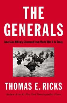 Hardcover The Generals: American Military Command from World War II to Today Book