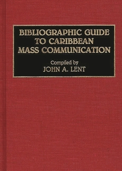 Hardcover Bibliographic Guide to Caribbean Mass Communication Book