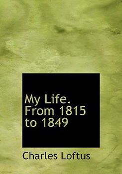 Hardcover My Life. from 1815 to 1849 Book