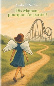 Paperback Dis Maman, pourquoi t'es partie? [French] Book
