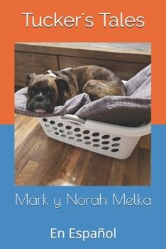Tucker's Tales: En Español (Spanish Edition)