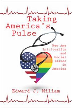 Taking America's Pulse: New Age Spiritualty and Social Issues in America