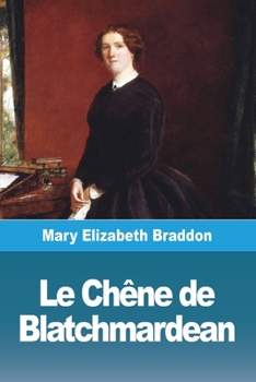 Paperback Le Chêne de Blatchmardean [French] Book