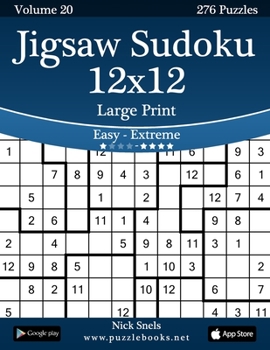 Paperback Jigsaw Sudoku 12x12 Large Print - Easy to Extreme - Volume 20 - 276 Puzzles [Large Print] Book