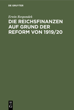 Hardcover Die Reichsfinanzen Auf Grund Der Reform Von 1919/20 [German] Book