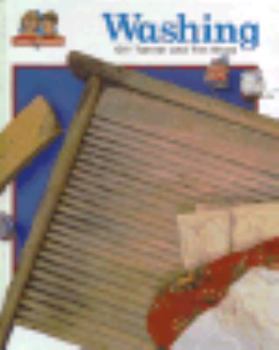 Hardcover Washing: Washboards and Mangels Give Way to Washing Machines and Spin Driers, in This One Hun... Book