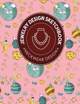 Paperback Jewelry Design Sketchbook: Neckwear Design Book