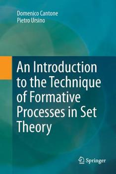 Paperback An Introduction to the Technique of Formative Processes in Set Theory Book