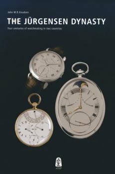Hardcover The Jurgensen Dynasty: Four Centuries of Watchmaking in Two Countries Book