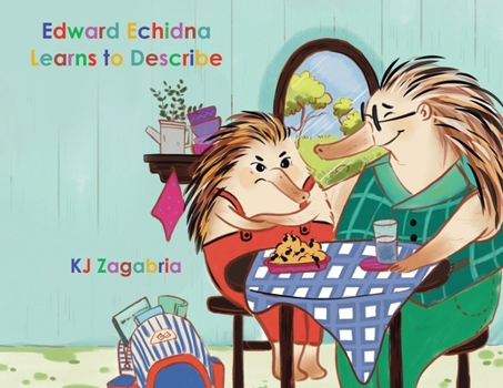 Paperback Edward Echidna Learns to Describe Book