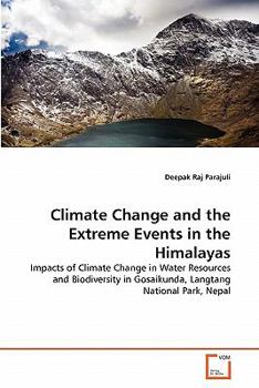 Paperback Climate Change and the Extreme Events in the Himalayas Book