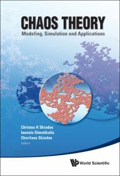 Hardcover Chaos Theory: Modeling, Simulation and Applications - Selected Papers from the 3rd Chaotic Modeling and Simulation International Conference (Chaos2010 Book