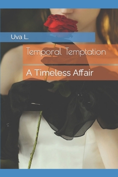 Paperback Temporal Temptation: A Timeless Affair Book