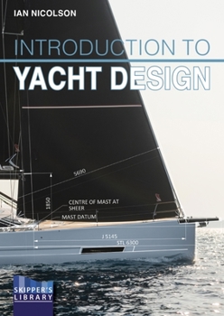 Paperback Introduction to Yacht Design: For Boat Buyers, Owners, Students & Novice Designers Book