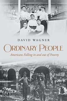 Paperback Ordinary People: Americans Falling in and out of Poverty Book