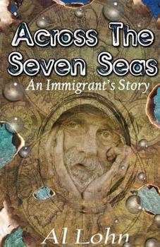 Paperback Across the Seven Seas: An Immigrant's Story Book