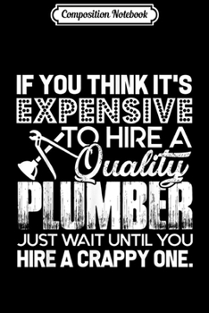 Composition Notebook: Plumber - Quality Plumber Player  Journal/Notebook Blank Lined Ruled 6x9 100 Pages