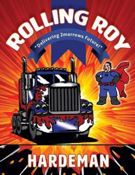 Paperback "Rolling Roy" Deivering 2morrows Future: Delivering 2morrows Future Book