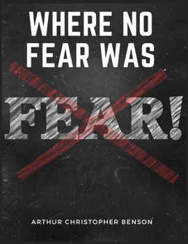 Paperback Where No Fear Was: A Book About Fear Book