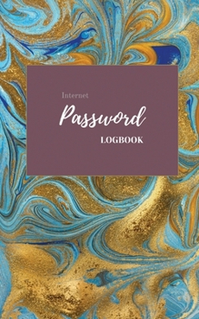 Internet Password Logbook: Alphabetical Organizer Notebook Internet Login Journal