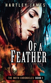 Of A Feather (The Moth Chronicles)