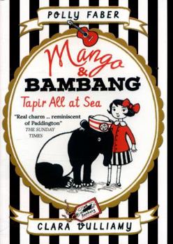 Tapir All at Sea - Book #2 of the Mango & Bambang