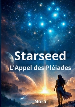 Paperback Starseed: l'Appel des Pléiades [French] Book