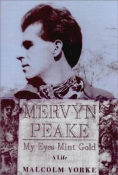 Hardcover Mervyn Peake, a Life: My Eyes Mint Gold Book