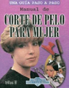 Paperback Manual De Corte De Pelo Para Mujer (Spanish Edition) [Spanish] Book