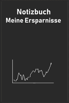 Notizbuch Ersparnisse | 50 Seiten I 6x9 Format DIN A5 I Tagebuch Journal I kariert (German Edition)