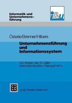 Paperback Unternehmensführung Und Informationssystem: Der Ansatz Des St. Galler Informationssystem-Managements [German] Book