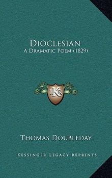 Paperback Dioclesian: A Dramatic Poem (1829) Book