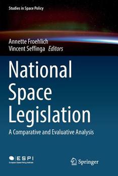 Paperback National Space Legislation: A Comparative and Evaluative Analysis Book