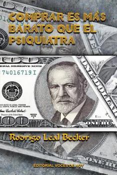 Paperback Comprar Es Más Barato Que El Psiquiatra [Spanish] Book