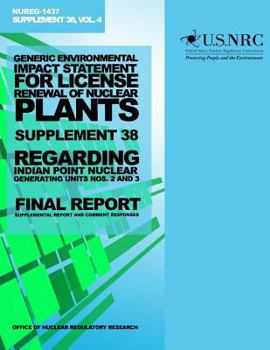 Generic Environmental Impact Statement for License Renewal of Nuclear Plants, Supplement 38: Regarding Indian Point Nuclear Generating Units Nos. 2 and 3, Final Report