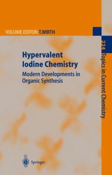 Hardcover Hypervalent Iodine Chemistry: Modern Developments in Organic Synthesis Book