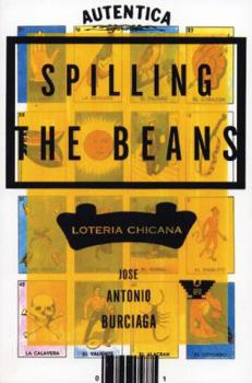 Paperback Spilling the Beans: Loteria Chicana Book