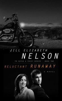 Reluctant Runaway (To Catch a Thief, 2) - Book #2 of the To Catch a Thief