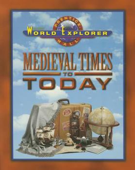 Hardcover World Explorer: Medieval Times 3rd Edition Student Edition 2003c Book