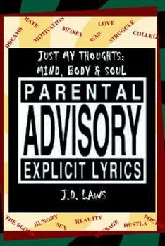 Paperback Just My Thoughts: Mind, Body and Soul Book