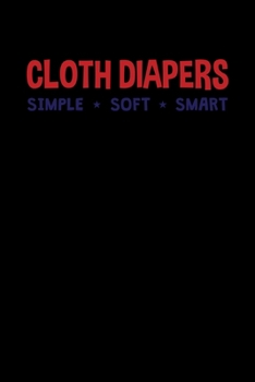 Paperback Cloth Diapers: Journal / Notebook / Diary Gift - 6"x9" - 120 pages - White Lined Paper - Matte Cover Book