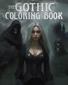 Paperback The Gothic Coloring Book: Over 45 Images Book