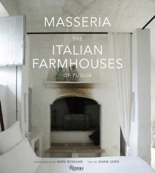 Hardcover Masseria: The Italian Farmhouses of Puglia Book