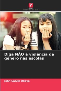 Paperback Diga NÃO à violência de género nas escolas [Portuguese] Book