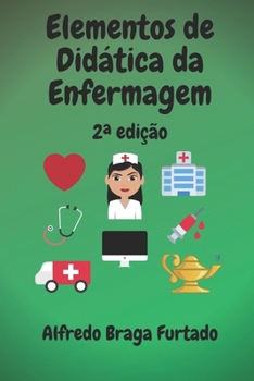 Elementos de Didática de Enfermagem: 2ª edição (Portuguese Edition)