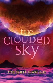 Hardcover The Clouded Sky: Earth & Sky Trilogy Book 2 Book