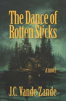 Paperback The Dance of Rotten Sticks Book