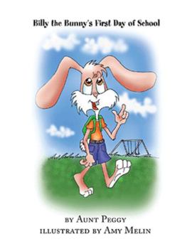 Paperback Billy the Bunny's First Day of School Book