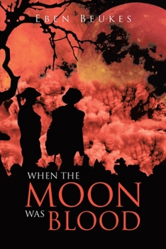 Paperback When the Moon Was Blood Book
