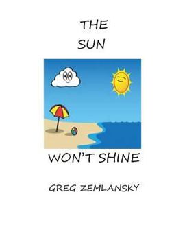 Paperback The Sun Won't Shine Book